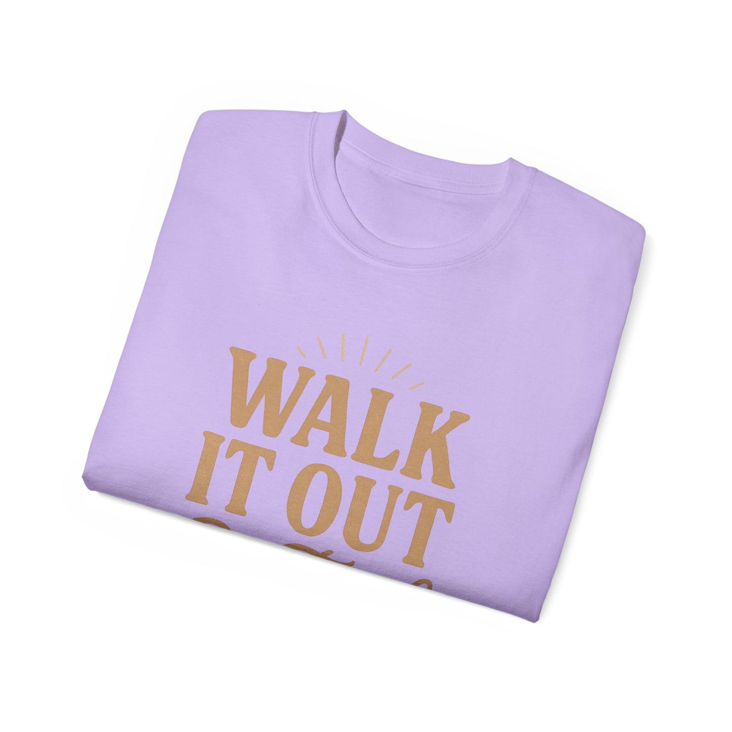 Walk It Out By Faith T‑Shirt — (Hebrews 11:1)