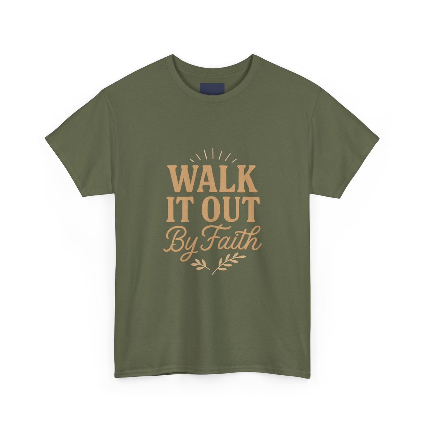 Walk It Out By Faith T-Shirt — (Hebrews 11:1)
