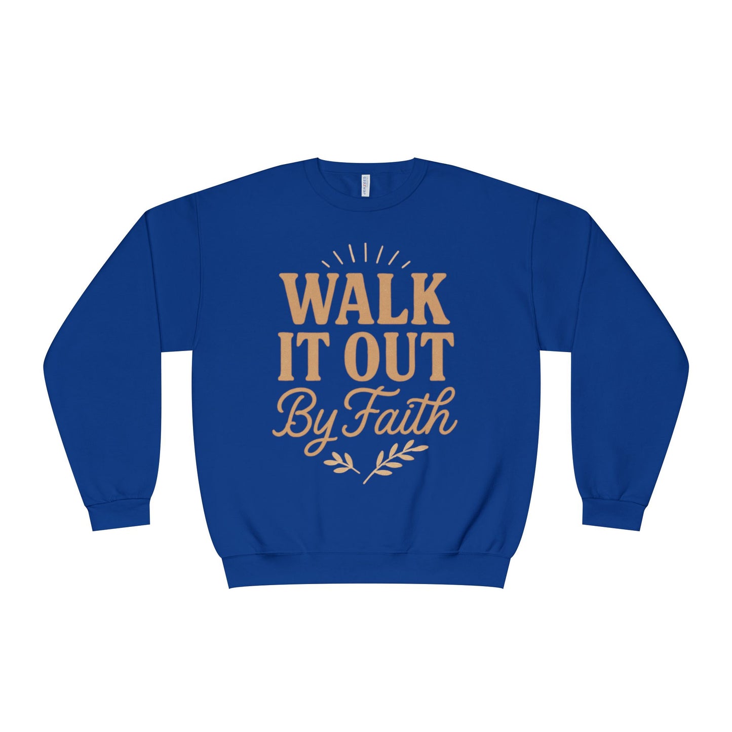Walk It Out By Faith Unisex Sweatshirt