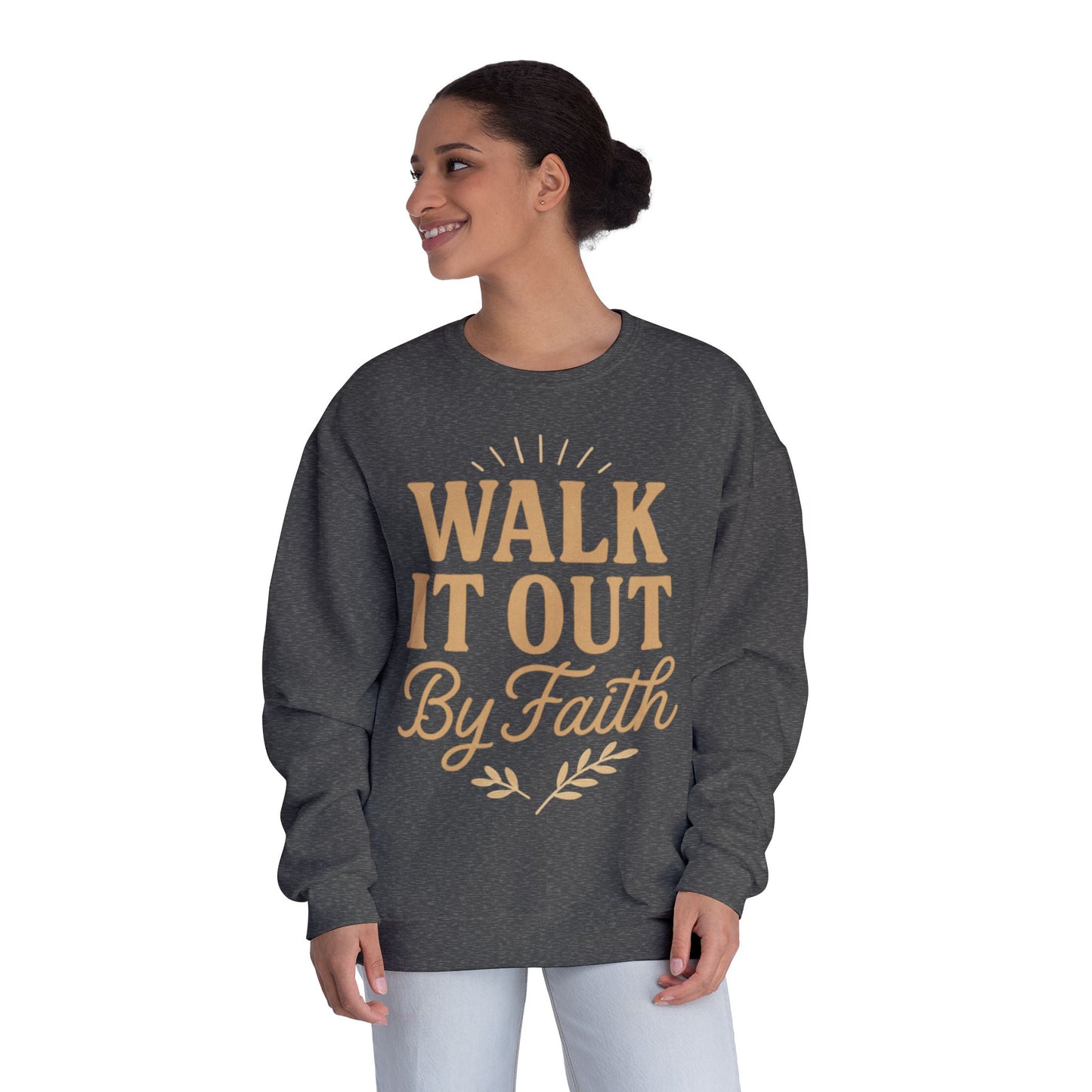 Walk It Out By Faith Unisex Sweatshirt