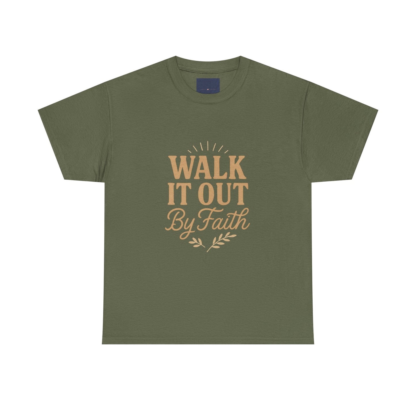 Walk It Out By Faith T-Shirt — (Hebrews 11:1)
