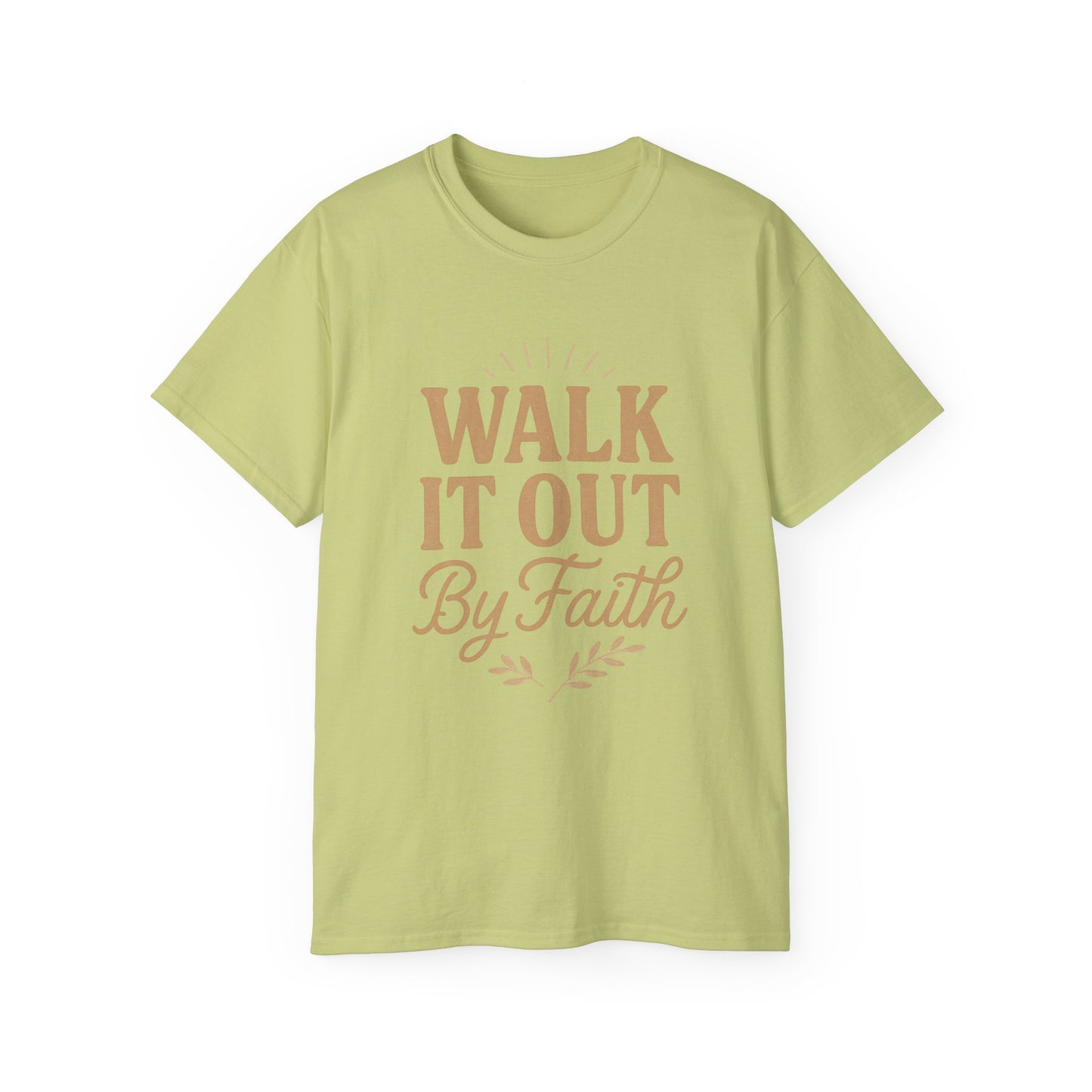 Walk It Out By Faith T‑Shirt — (Hebrews 11:1)
