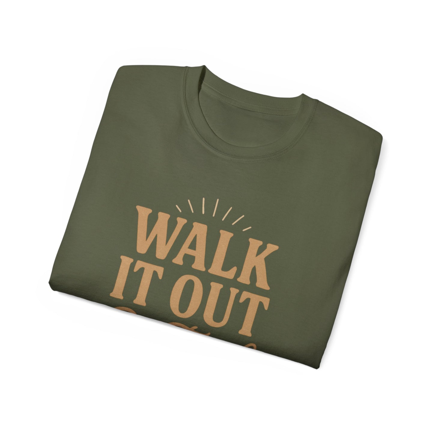 Walk It Out By Faith T‑Shirt — (Hebrews 11:1)