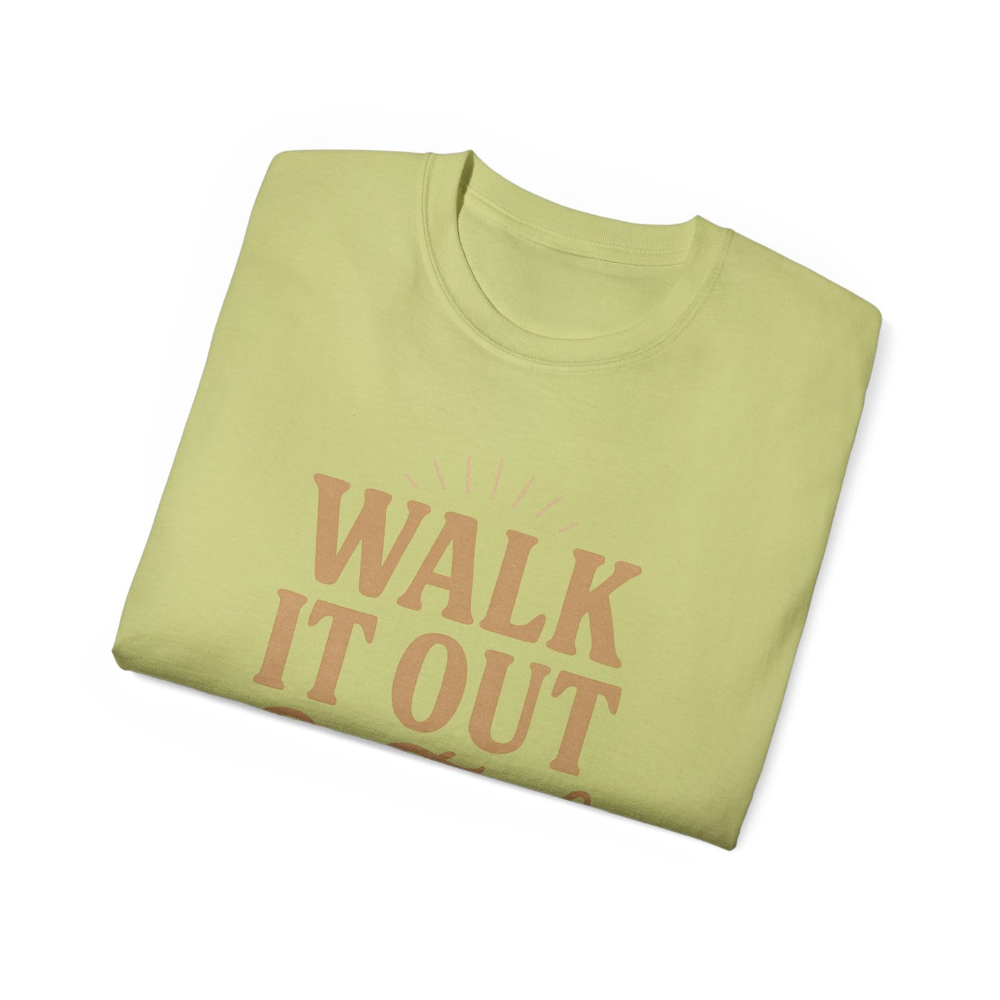 Walk It Out By Faith T‑Shirt — (Hebrews 11:1)