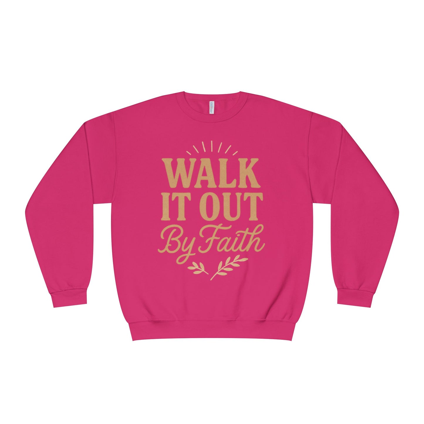 Walk It Out By Faith Unisex Sweatshirt